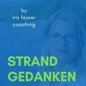 Strand Gedanken by Iris Feyser Coaching